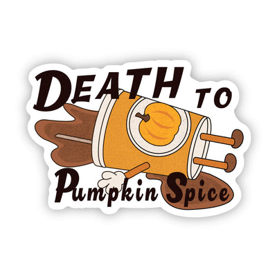 Big Moods - "Death to pumpkin spice" sticker