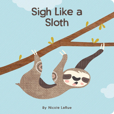 Gibbs Smith - Sigh Like a Sloth