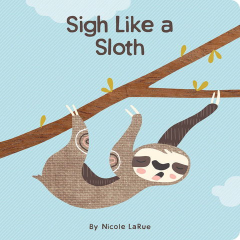 Gibbs Smith - Sigh Like a Sloth