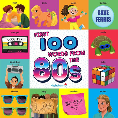 Insight Editions - First 100 Words From The 80s (Highchair U/board book)