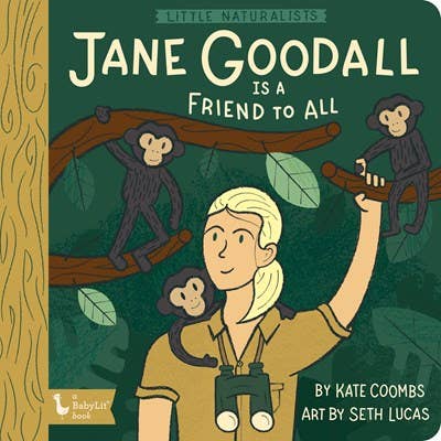 Gibbs Smith - Little Naturalists: Jane Goodall Is a Friend to All