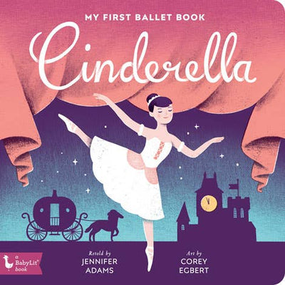 Gibbs Smith - Cinderella: My First Ballet Book