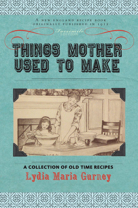 Applewood Books - Things Mother Used to Make