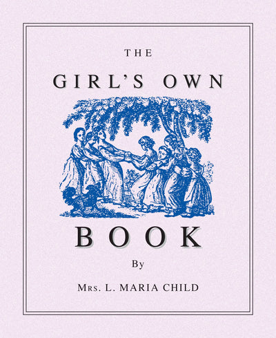 Applewood Books - Girl's Own Book