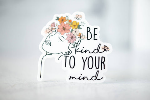 Savannah and James Co - Be Kind To Your Mind, Vinyl Sticker, 3x3 in.